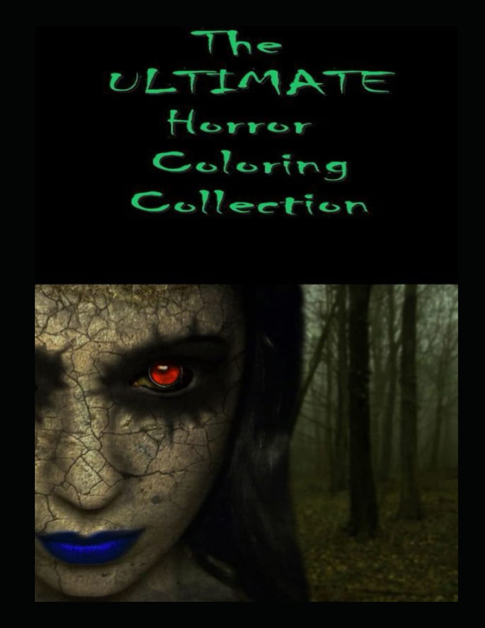 The Ultimate Horror Coloring Collection (Independently published)
The Ultimate Horror Coloring Collection (Independently published)