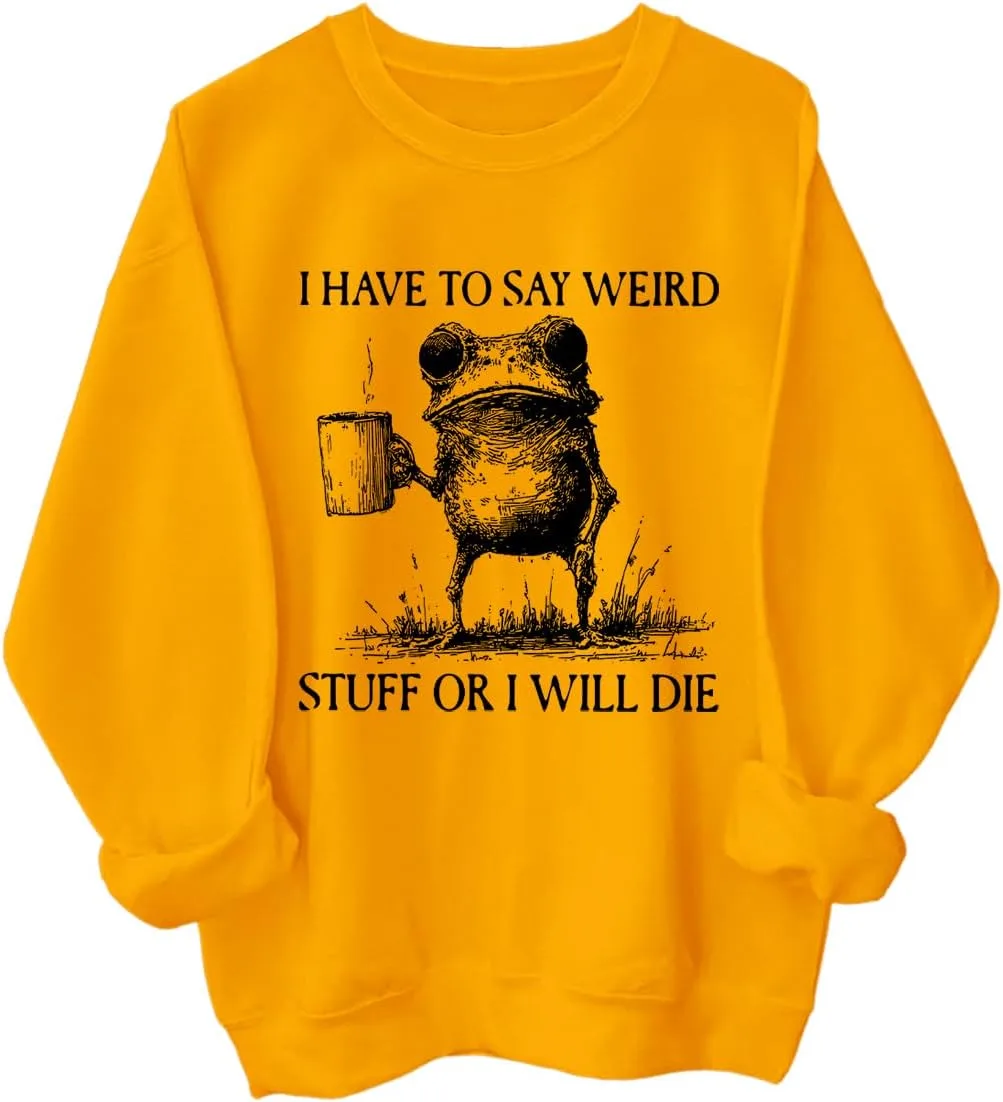 Толстовка I Have To Say Weird Stuff Or I'll Die
Толстовка I Have To Say Weird Stuff Or I'll Die