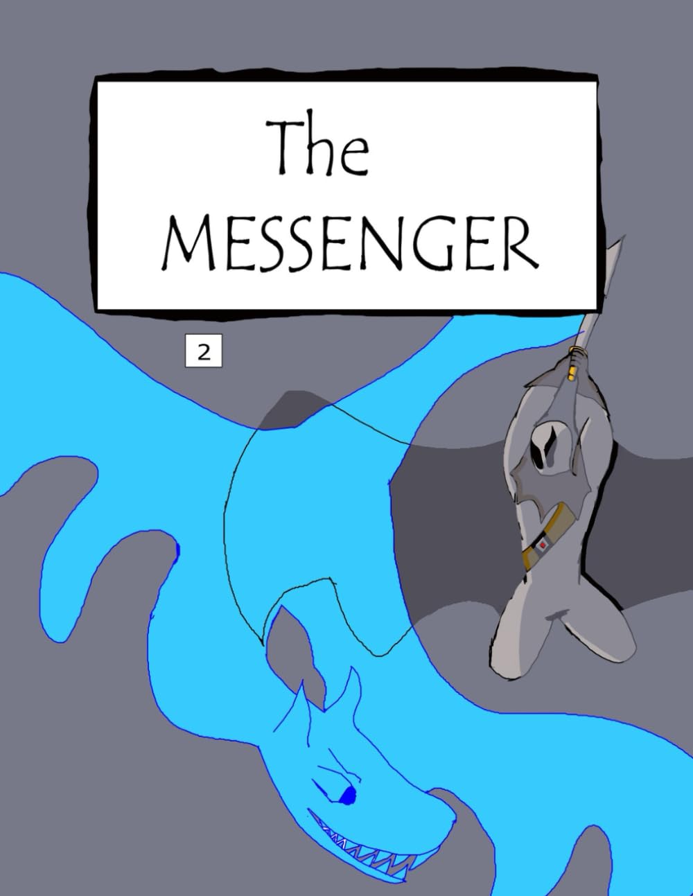 The Messenger 2 (Independently published)
The Messenger 2 (Independently published)