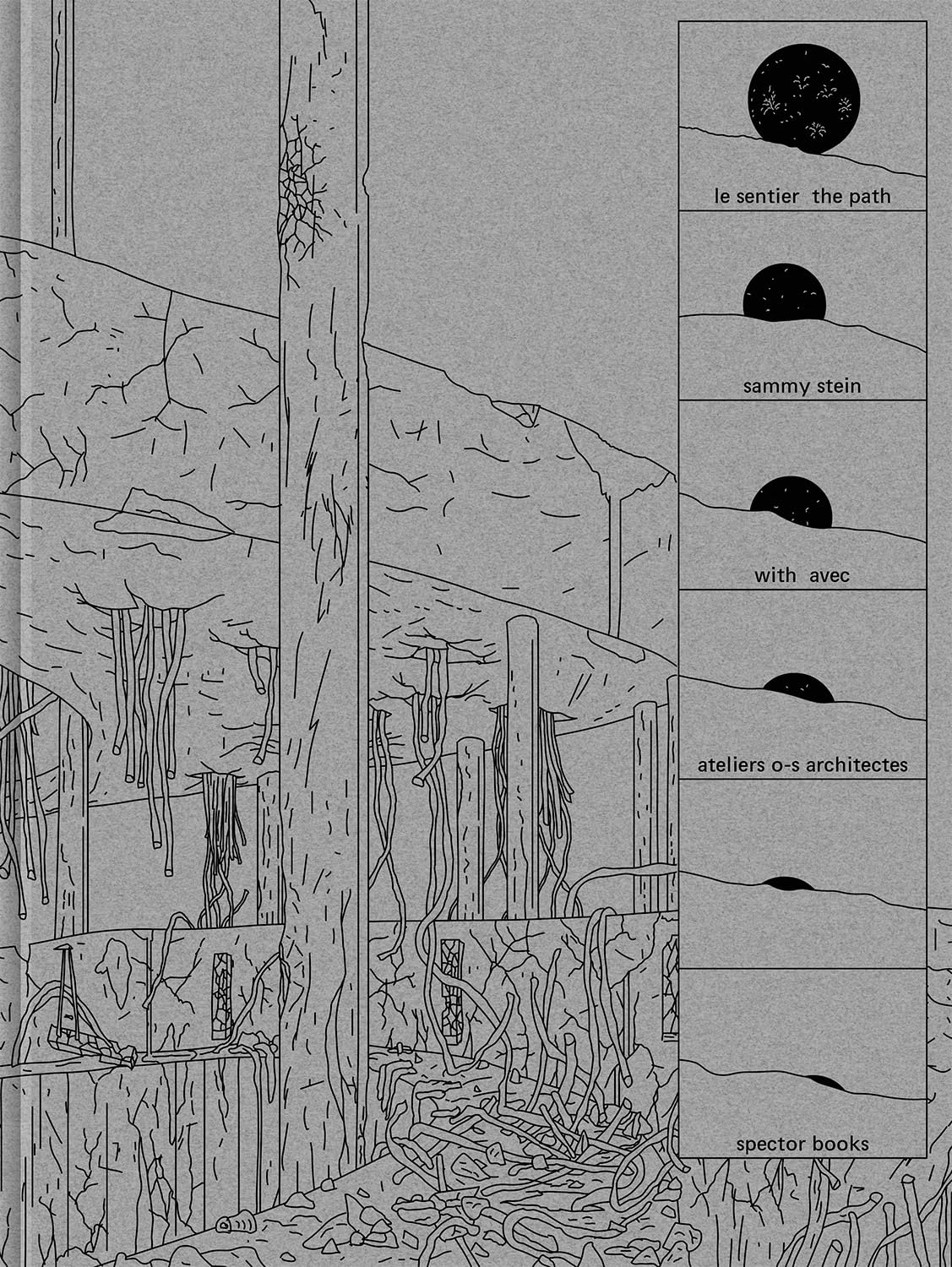 Sammy Stein: The Path: With Ateliers O-S Architectes (Spector Books)
Sammy Stein: The Path: With Ateliers O-S Architectes (Spector Books)