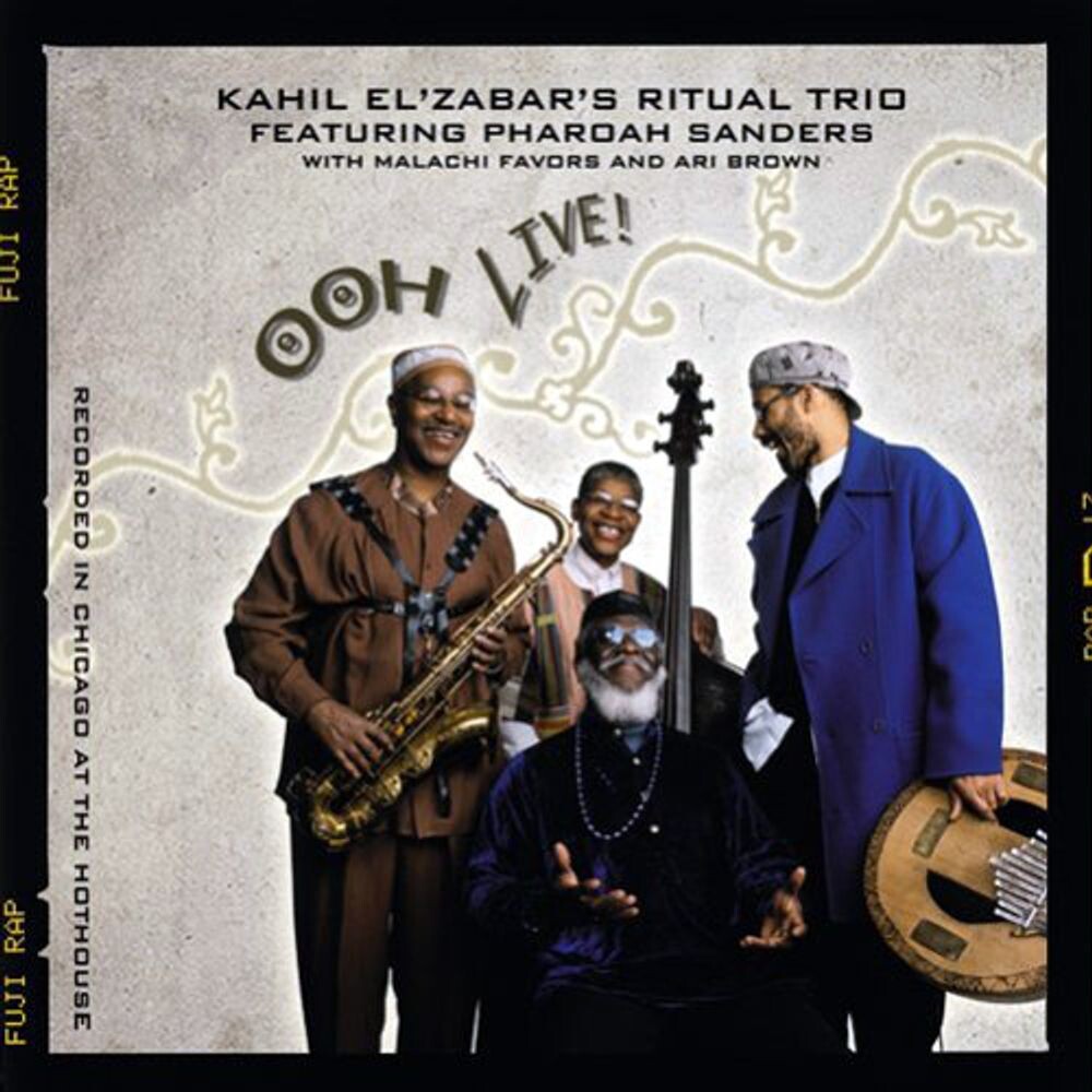 Диск CD Ooh Live! - Kahil El'Zabar's Ritual Trio, Pharoah Sanders
Диск CD Ooh Live! - Kahil El'Zabar's Ritual Trio, Pharoah Sanders