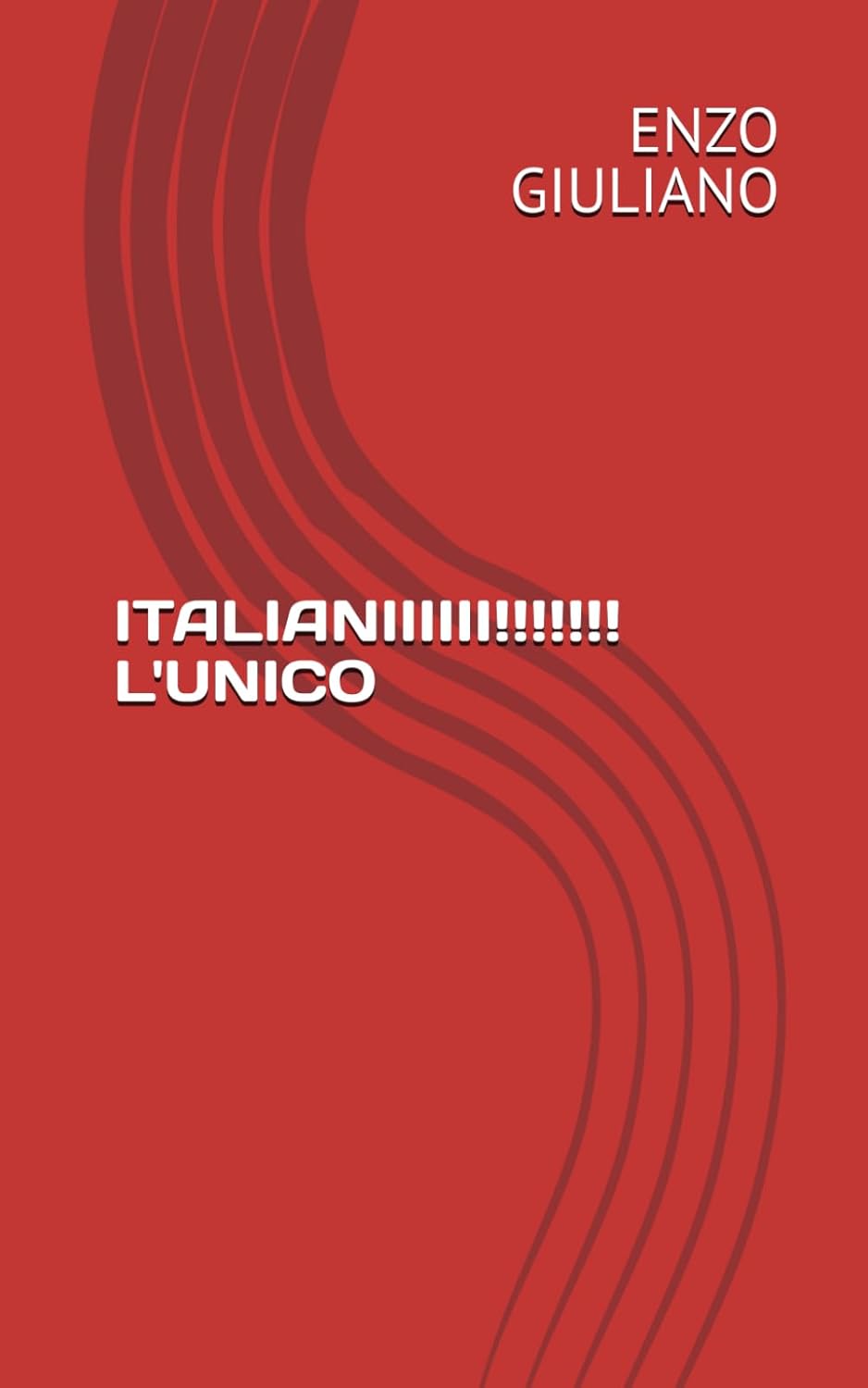ITALIANIIIIII!!!!!!! L'UNICO (Italian Edition) (Independently published)
ITALIANIIIIII!!!!!!! L'UNICO (Italian Edition) (Independently published)