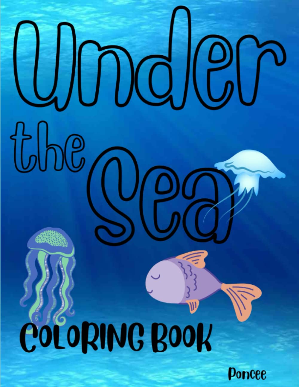 Under the Sea Coloring Book (Independently published)
Under the Sea Coloring Book (Independently published)