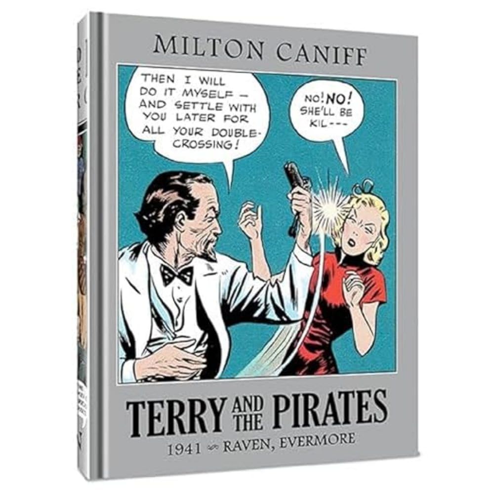 Terry and the Pirates: The Master Collection Vol. 7: 1941 - Raven, Evermore (Clover Press)
Terry and the Pirates: The Master Collection Vol. 7: 1941 - Raven, Evermore (Clover Press)