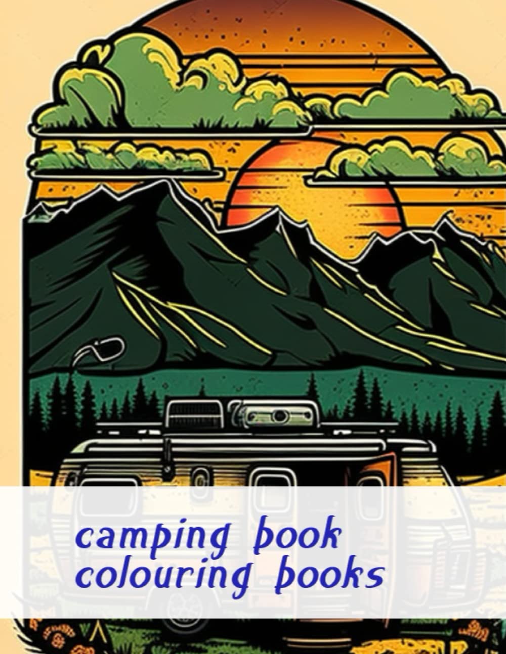 Camping for Grown-Ups Coloring Book - A Relaxing Outdoor Adventure for Adults (Independently published)
Camping for Grown-Ups Coloring Book - A Relaxing Outdoor Adventure for Adults (Independently published)