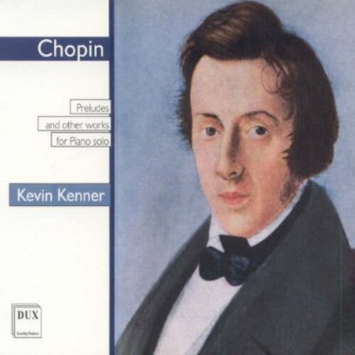 CD диск Chopin / Kenner: Kenner Plays Chopin: Preludes 
CD диск Chopin / Kenner: Kenner Plays Chopin: Preludes