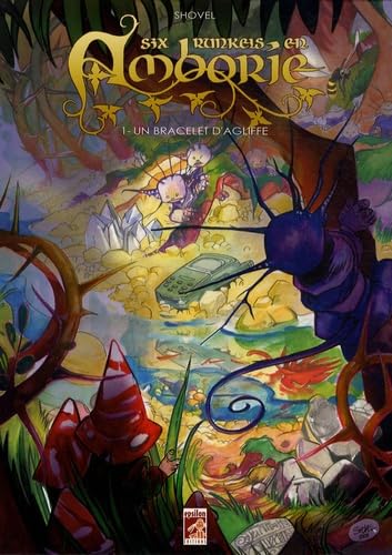 Six runkels en Amborie T01 Un bracelet d'Agliffe (EPSILON BD)
Six runkels en Amborie T01 Un bracelet d'Agliffe (EPSILON BD)