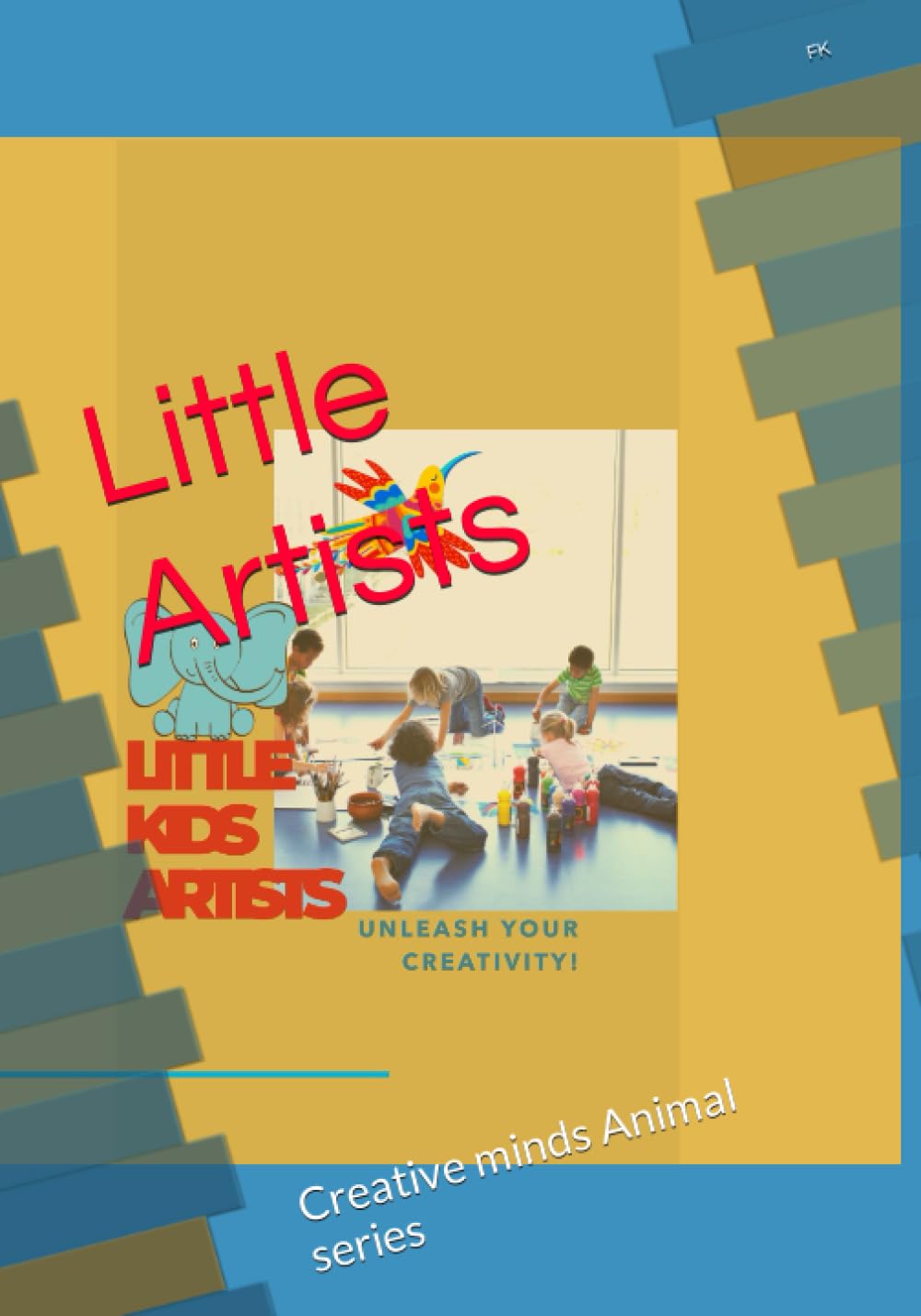 Little Artists: Creative minds Animal series (Independently published)
Little Artists: Creative minds Animal series (Independently published)