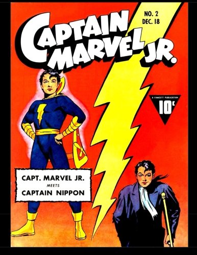 Captain Marvel Jr. #2: Classic Comics from the Golden Age (CreateSpace Independent Publishing Platform)
Captain Marvel Jr. #2: Classic Comics from the Golden Age (CreateSpace Independent Publishing Platform)