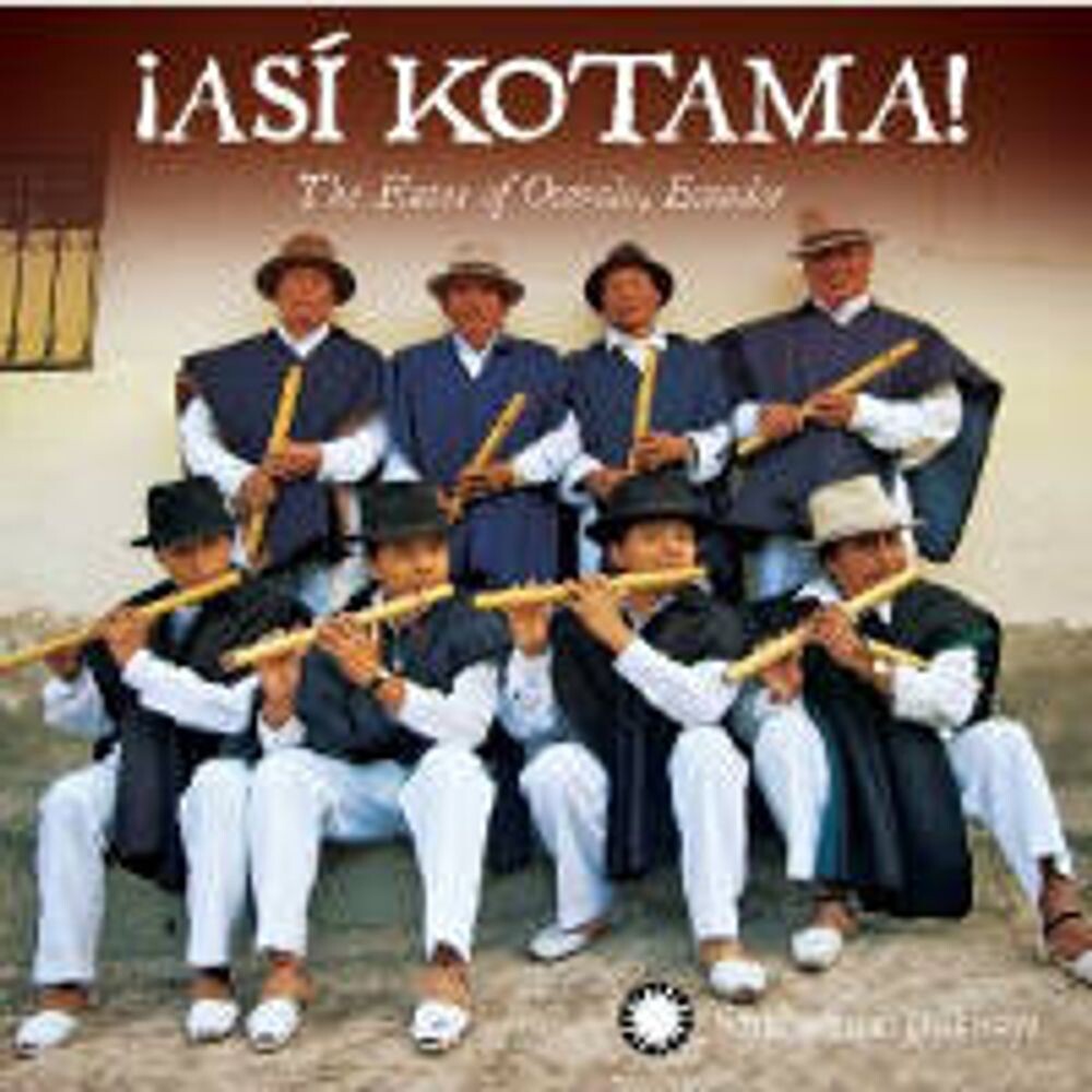 Диск CD ¡ Asi Kotama ! The Flutes Of Otavalo, Ecuador - Hatun Kotama
Диск CD ¡ Asi Kotama ! The Flutes Of Otavalo, Ecuador - Hatun Kotama