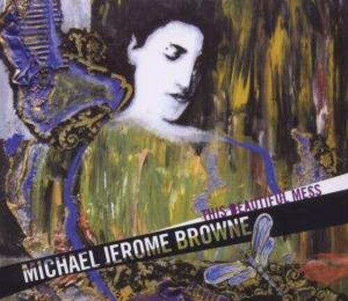 CD диск Browne, Michael Jerome: This Beautiful Mess
CD диск Browne, Michael Jerome: This Beautiful Mess