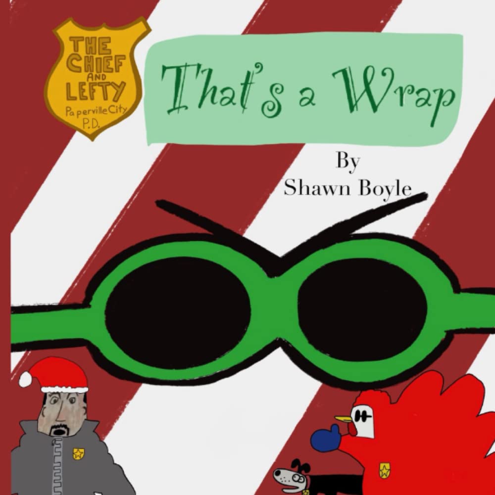 The Chief & Lefty: That’s A Wrap (The Chief and Lefty) (Independently published)
The Chief & Lefty: That’s A Wrap (The Chief and Lefty) (Independently published)