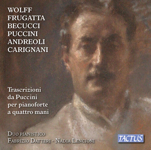 CD диск Andreoli / Datteri / Lencioni: Transcriptions from Puccini for Piano Four-Hands
CD диск Andreoli / Datteri / Lencioni: Transcriptions from Puccini for Piano Four-Hands