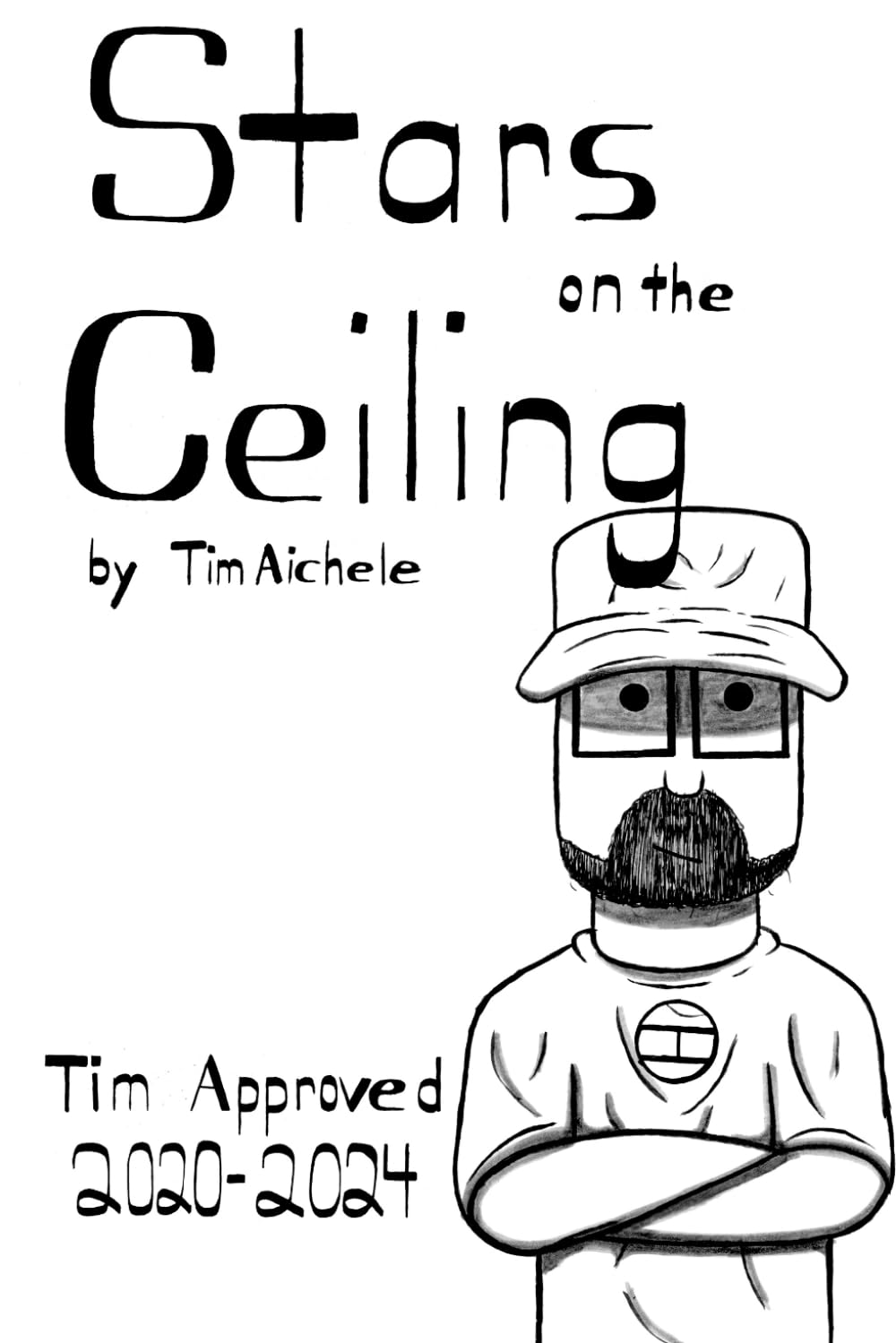 Stars on the Ceiling:Tim Approved 2020-2024 (Independently published)
Stars on the Ceiling:Tim Approved 2020-2024 (Independently published)