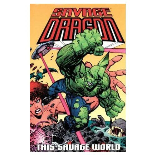 This Savage World (Savage Dragon, Vol. 15) (Image Comics)
This Savage World (Savage Dragon, Vol. 15) (Image Comics)