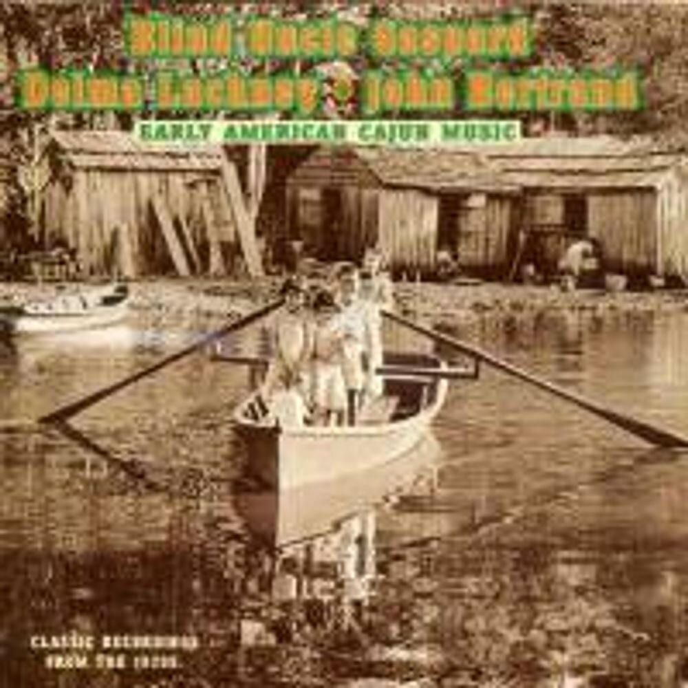 Диск CD Early American Cajun Music - Delma Lachney, John Bertrand, Blind Uncle Gaspard
Диск CD Early American Cajun Music - Delma Lachney, John Bertrand, Blind Uncle Gaspard