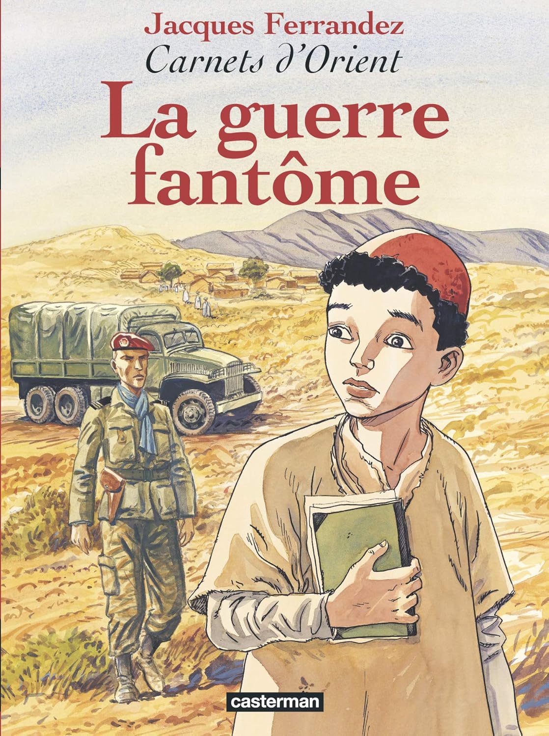 La Guerre fantôme (CASTERMAN)
La Guerre fantôme (CASTERMAN)