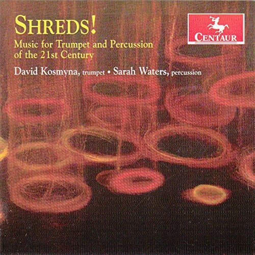 CD диск Prieto / Kosmyna / Waters: Shreds Music for Trumpet & Percussion of the 21st
CD диск Prieto / Kosmyna / Waters: Shreds Music for Trumpet & Percussion of the 21st