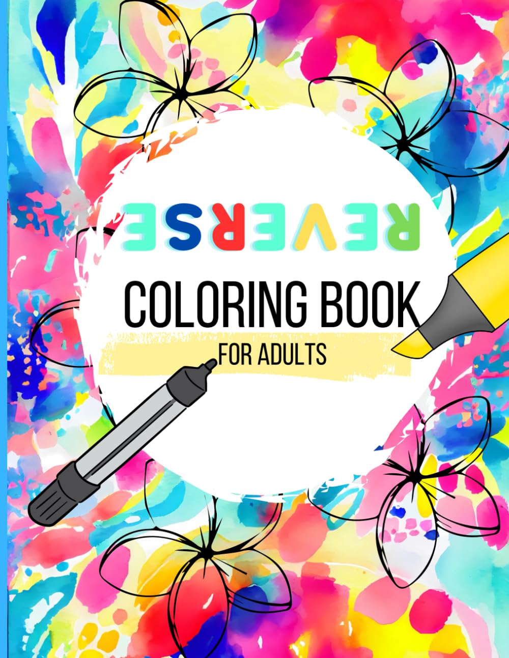 Flip & Color: Dive into a World of Creativity and Relaxation with Extraordinary Reverse Coloring Pages for Adults (Independently published)
Flip & Color: Dive into a World of Creativity and Relaxation with Extraordinary Reverse Coloring Pages for Adults (Independently published)