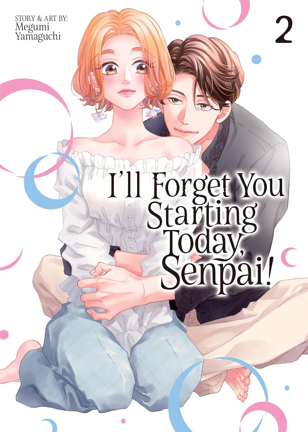 I'll Forget You Starting Today, Senpai! Vol. 2 (Seven Seas)
I'll Forget You Starting Today, Senpai! Vol. 2 (Seven Seas)