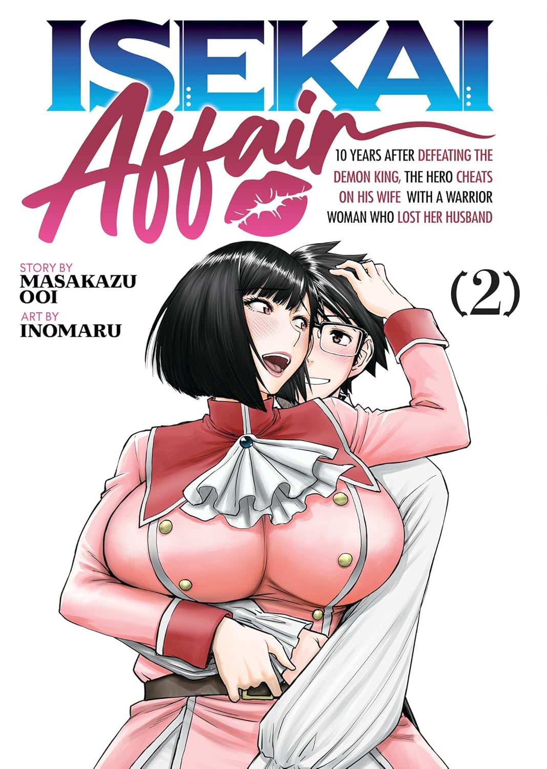 ISEKAI AFFAIR: 10 Years After Defeating the Demon King, the Hero Cheats on His Wife With a Warrior Woman Who Lost Her Husband Vol. 2 (Ghost Ship)
ISEKAI AFFAIR: 10 Years After Defeating the Demon King, the Hero Cheats on His Wife With a Warrior Woman Who Lost Her Husband Vol. 2 (Ghost Ship)
