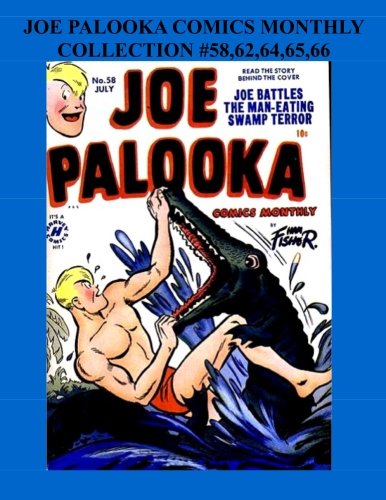 Joe Palooka Comics Monthly Collection #58,62,64,65,66: America's Favorite Boxer - In the Army, 5 Issue Collection! (CreateSpace Independent Publishing Platform)
Joe Palooka Comics Monthly Collection #58,62,64,65,66: America's Favorite Boxer - In the Army, 5 Issue Collection! (CreateSpace Independent Publishing Platform)