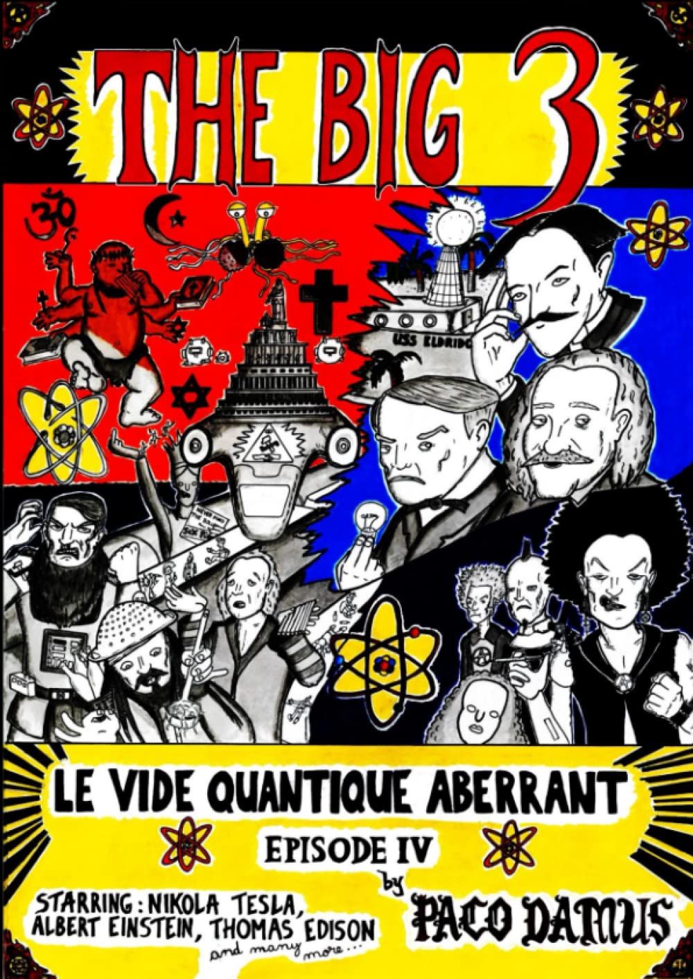 The Big 3: Le vide quantique aberrant (French Edition)
The Big 3: Le vide quantique aberrant (French Edition)