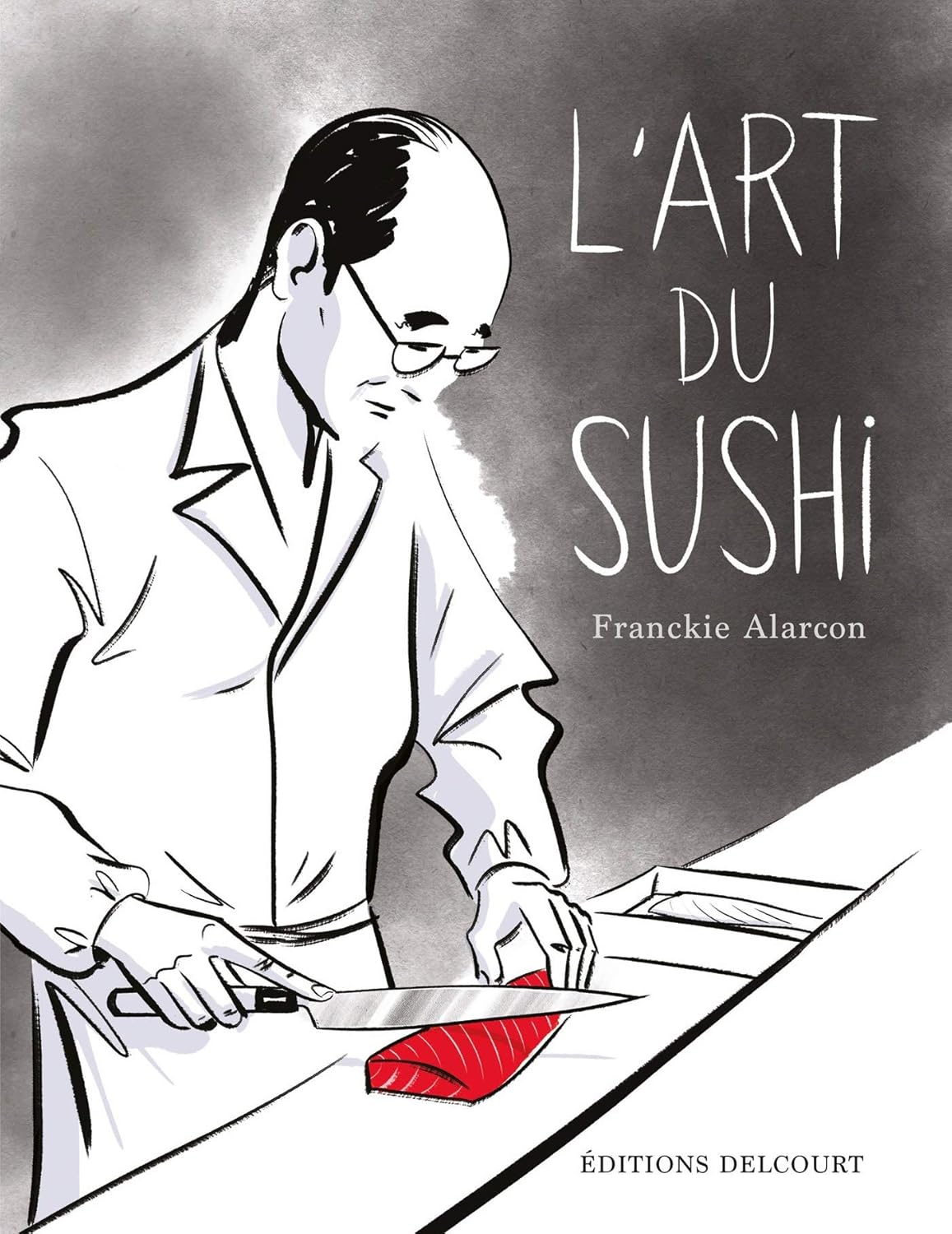 L'Art du sushi (DELCOURT)
L'Art du sushi (DELCOURT)