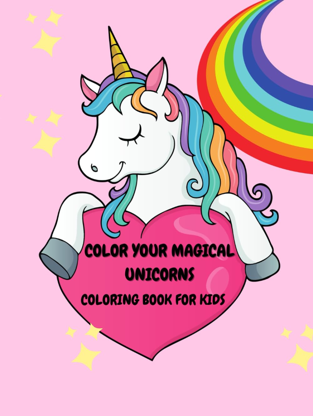 COLOR YOUR MAGICAL UNICORS: Coloring book for kids (Independently published)
COLOR YOUR MAGICAL UNICORS: Coloring book for kids (Independently published)