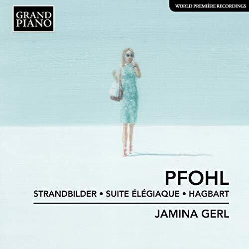CD диск Pfohl / Gerl: Strandbilder / Suite Elegiaque
CD диск Pfohl / Gerl: Strandbilder / Suite Elegiaque