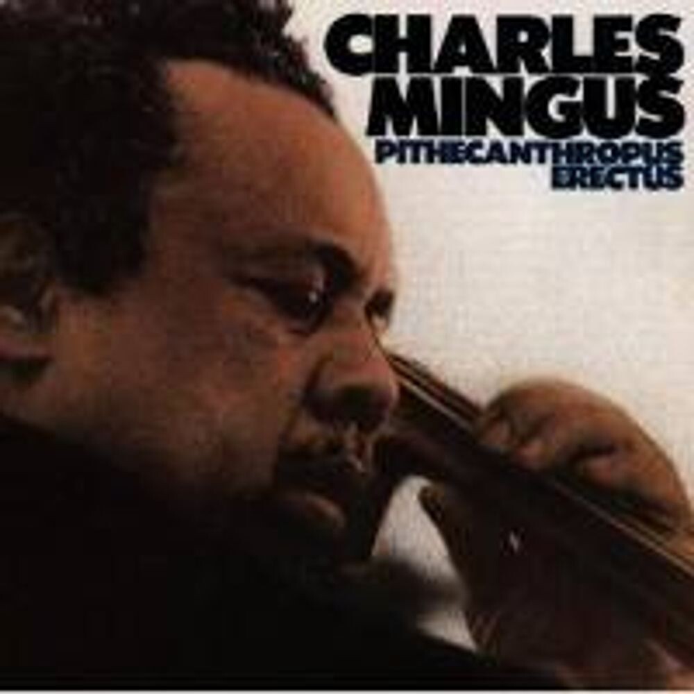 Диск CD Pithecanthropus Erectus - Charles Mingus
Диск CD Pithecanthropus Erectus - Charles Mingus
