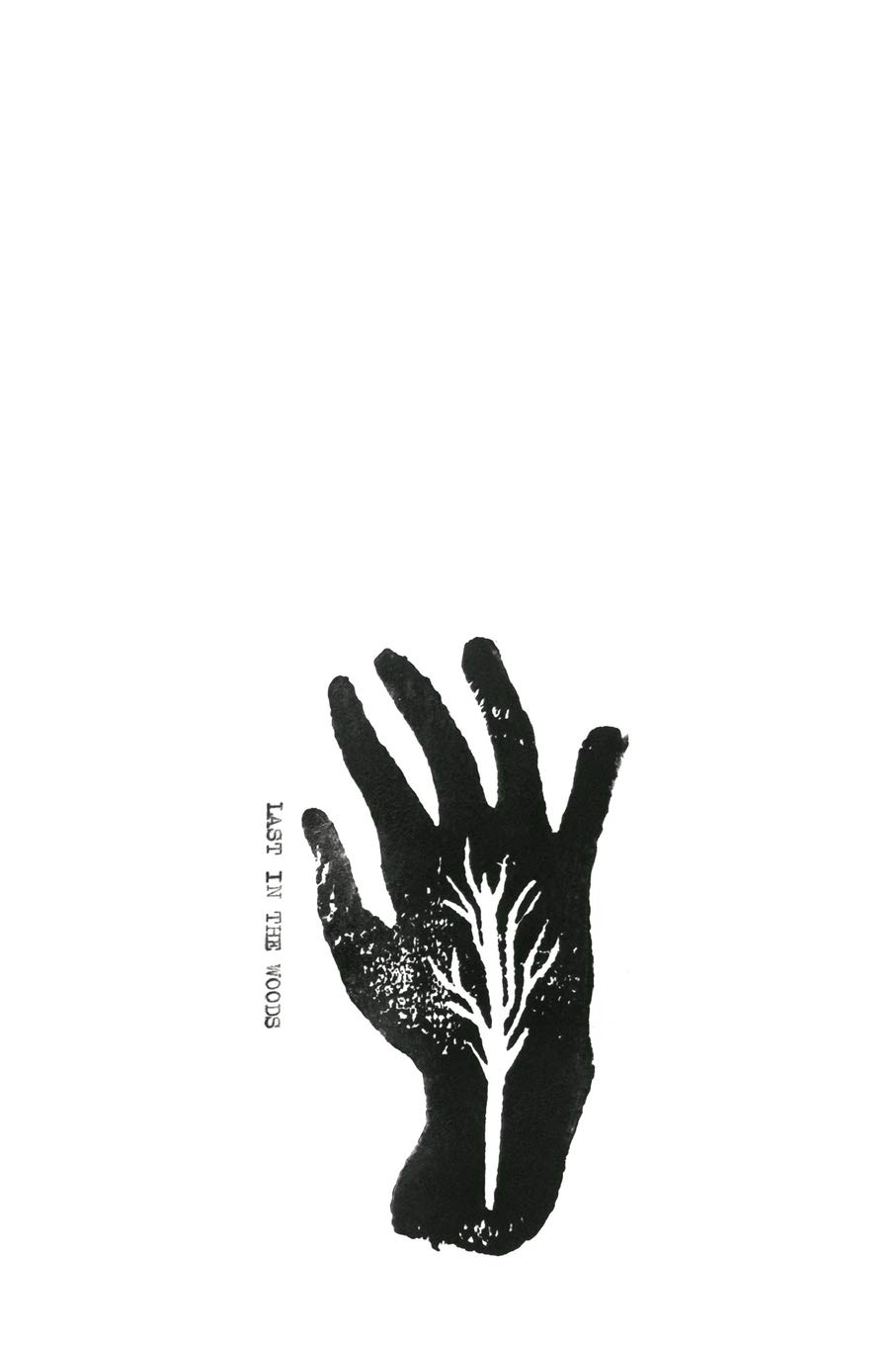 Last In The Woods (Blurb)
Last In The Woods (Blurb)