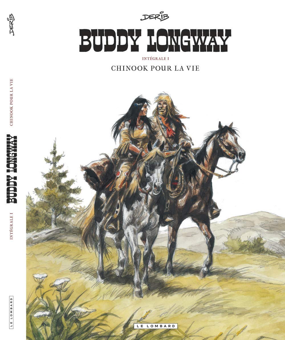 Intégrale Buddy Longway - Tome 1 - Chinook pour la vie (LOMBARD)
Intégrale Buddy Longway - Tome 1 - Chinook pour la vie (LOMBARD)