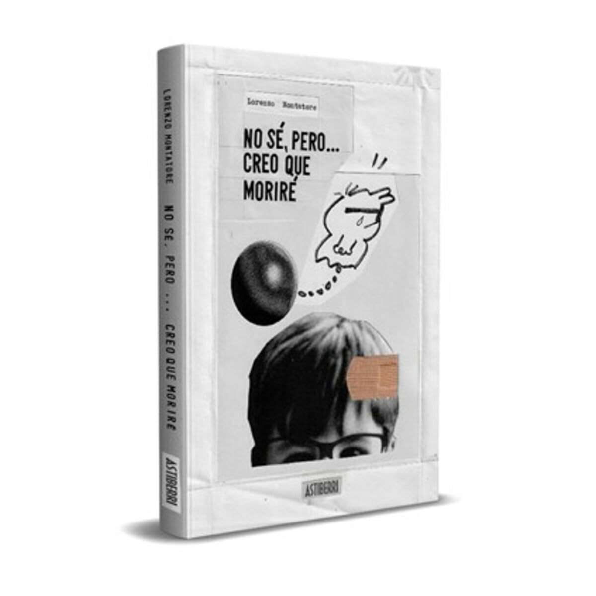 No sé, pero creo que moriré (ASTIBERRI EDICIONES)
No sé, pero creo que moriré (ASTIBERRI EDICIONES)
