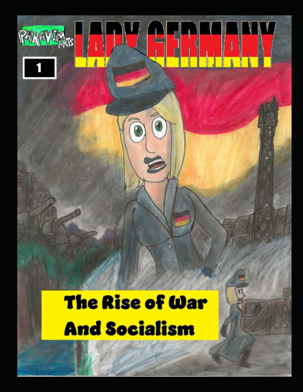 Lady Germany #1: The Rise of War and Socialism (Independently published)
Lady Germany #1: The Rise of War and Socialism (Independently published)