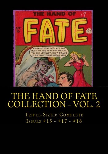 The Hand Of Fate Collection - Vol. 2: Triple-Sized: Complete Issues #15 - #17 - #18 (CreateSpace Independent Publishing Platform)
The Hand Of Fate Collection - Vol. 2: Triple-Sized: Complete Issues #15 - #17 - #18 (CreateSpace Independent Publishing Platform)