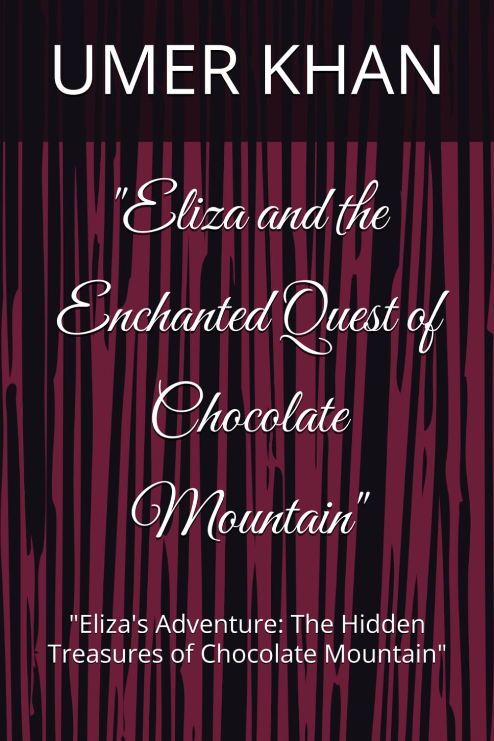 "Eliza and the Enchanted Quest of Chocolate Mountain": "Eliza's Adventure: The Hidden Treasures of Chocolate Mountain" (Independently published)
"Eliza and the Enchanted Quest of Chocolate Mountain": "Eliza's Adventure: The Hidden Treasures of Chocolate Mountain" (Independently published)