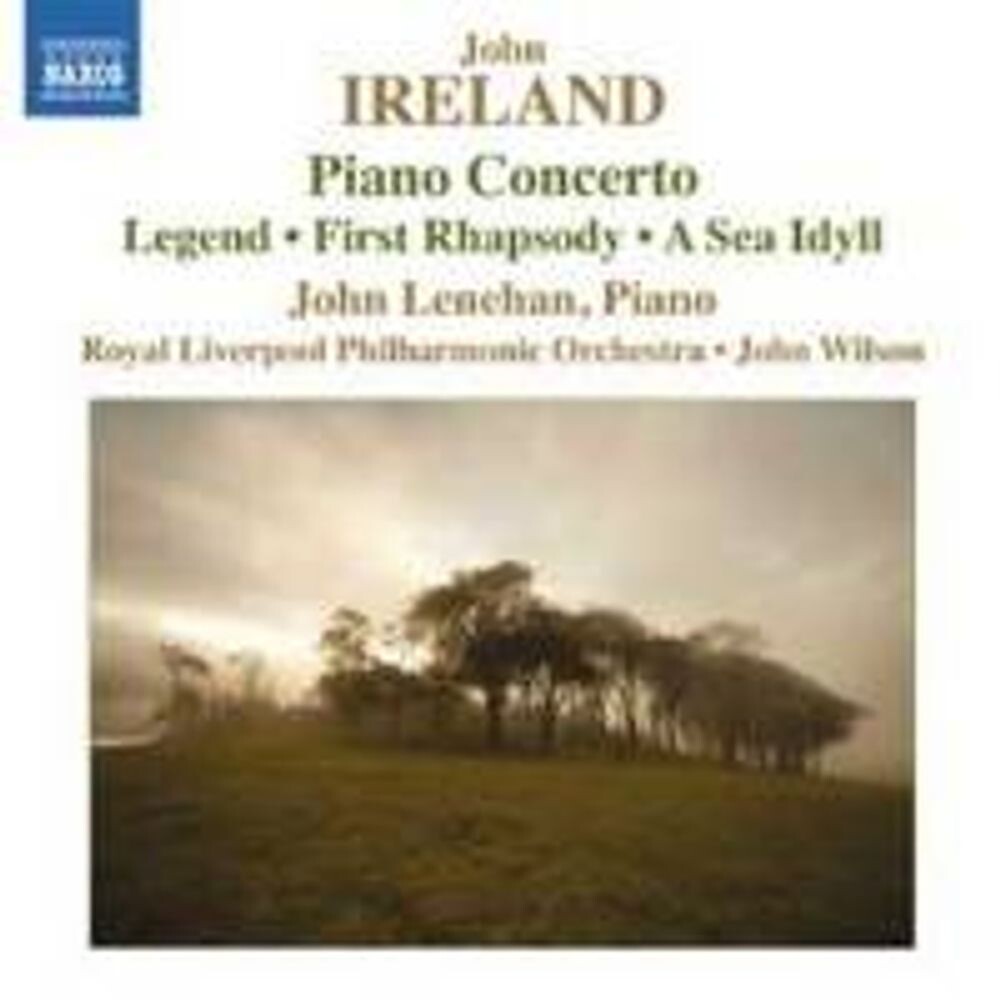 Диск CD Ireland: Piano Concerto / Legend / First Rhapsody / A Sea Idyll - John Ireland, John Wilson, John Lenehan, Royal Liverpool Philharmonic Orchestra
Диск CD Ireland: Piano Concerto / Legend / First Rhapsody / A Sea Idyll - John Ireland, John Wilson, John Lenehan, Royal Liverpool Philharmonic Orchestra