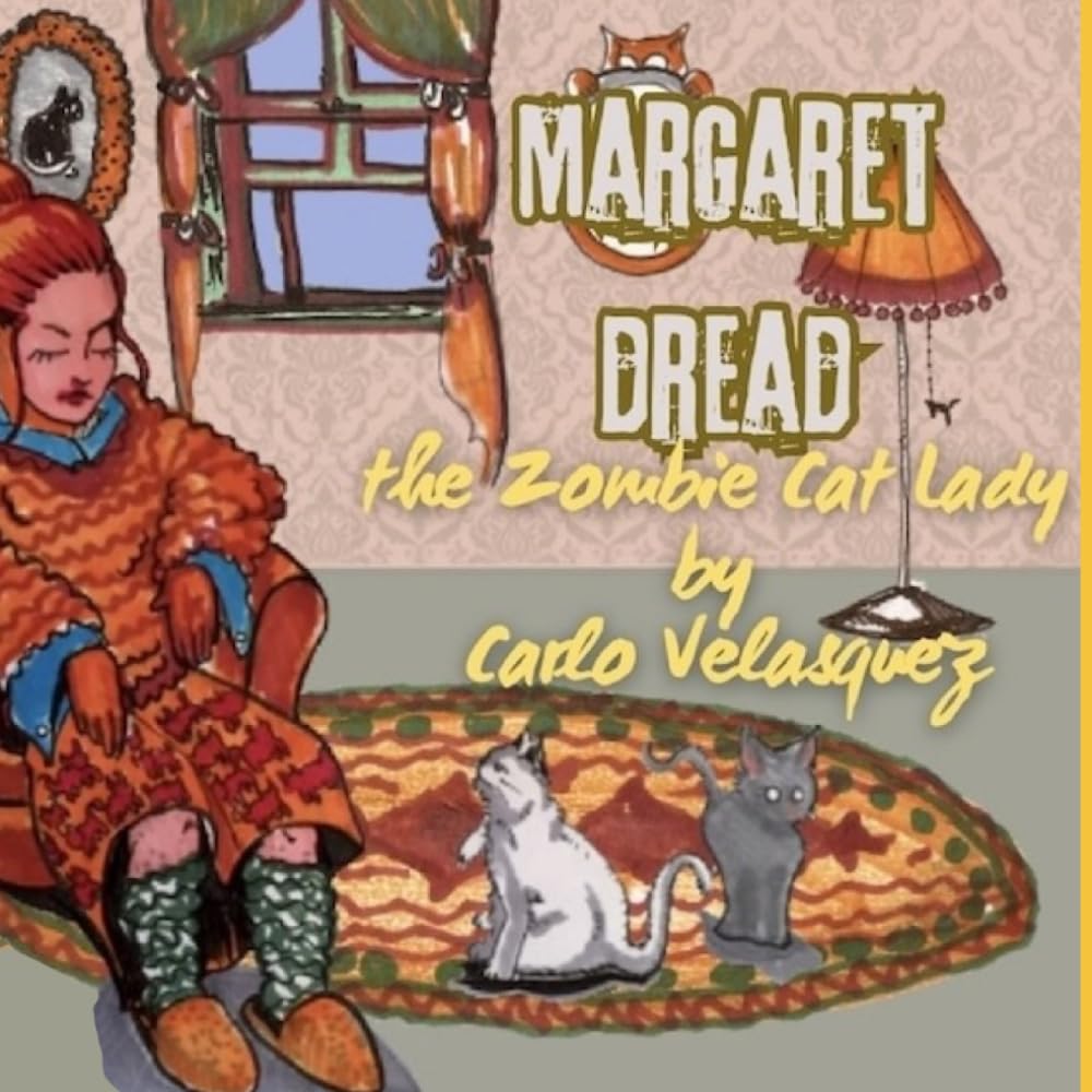 Margaret Dread the Zombie Cat Lady
Margaret Dread the Zombie Cat Lady