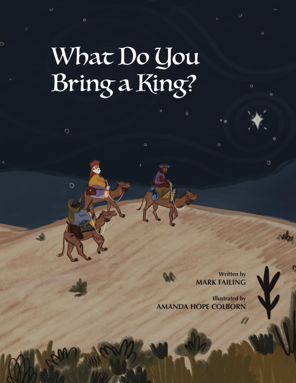 What Do You Bring a King (Independently published)
What Do You Bring a King (Independently published)