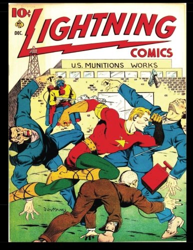 Lightning Comics Vol. 2 #4: Golden Age Classic Comic 1941 (CreateSpace Independent Publishing Platform)
Lightning Comics Vol. 2 #4: Golden Age Classic Comic 1941 (CreateSpace Independent Publishing Platform)