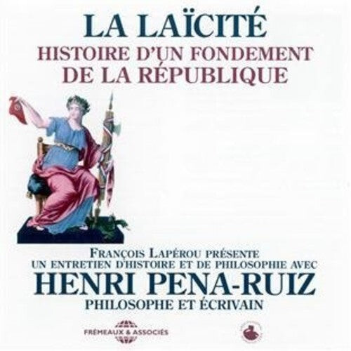 CD диск Pena-Ruiz, Henri: La Laicite: Histoire D'Un Fondement De La Republique
CD диск Pena-Ruiz, Henri: La Laicite: Histoire D'Un Fondement De La Republique