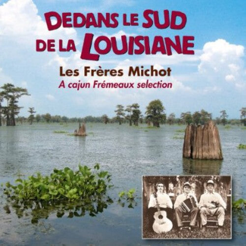 CD диск Freres Michot: Dedans Le Sud de la Louisiane
CD диск Freres Michot: Dedans Le Sud de la Louisiane