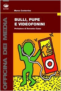 Bulli, pupe e videofonini (Bonanno)
Bulli, pupe e videofonini (Bonanno)