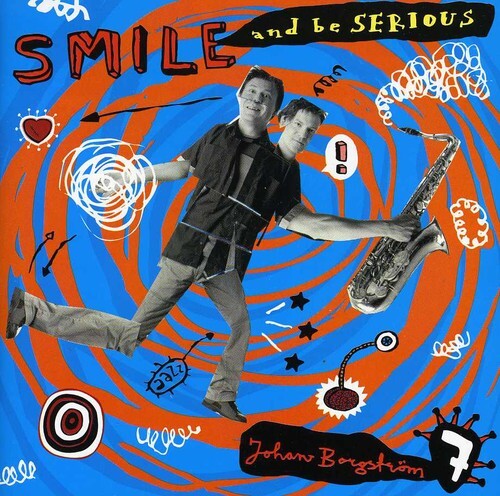 CD диск Borgstrom, Johan: Smile & Be Serious
CD диск Borgstrom, Johan: Smile & Be Serious