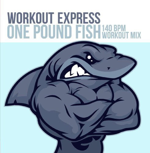 CD диск Workout Express: One Pound Fish (140 BPM Workout Mix)
CD диск Workout Express: One Pound Fish (140 BPM Workout Mix)