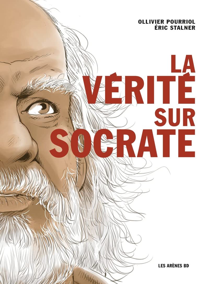 La Vérité sur Socrate (LES ARENES BD)
La Vérité sur Socrate (LES ARENES BD)