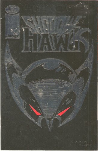 Shadowhawk #1 August 1992 (Image Comics)
Shadowhawk #1 August 1992 (Image Comics)