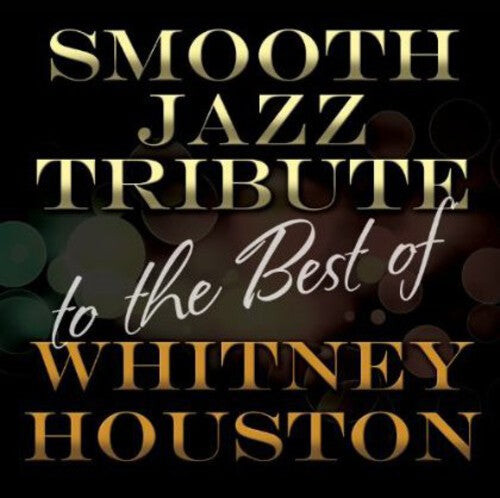CD диск Smooth Jazz All Stars: Smooth Jazz Tribute to The Best of Whitney Houston
CD диск Smooth Jazz All Stars: Smooth Jazz Tribute to The Best of Whitney Houston