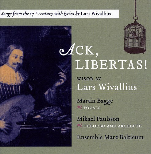CD диск Wivallius / Bagge / Ensemble Mare Balticum: Ack & Libertas
CD диск Wivallius / Bagge / Ensemble Mare Balticum: Ack & Libertas